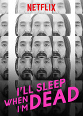 Kliknij by uszyskać więcej informacji | Netflix: I'll Sleep When I'm Dead | I’ll Sleep When I’m Dead to spojrzenie na Å¼ycie i umysÅ‚ Steve’a Aokiego, jednego z najciÄ™Å¼ej pracujÄ…cych, najbardziej kontrowersyjnych i najbardziej fascynujÄ…cych osób w branÅ¼y muzycznej.