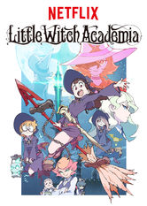 Kliknij by uszyskać więcej informacji | Netflix: Little Witch Academia | Akko trafia do szkoÅ‚y dla czarownic — Akademii Luna Nova. MoÅ¼e nie jest najlepszÄ… uczennicÄ…, ale wiele nadrabia swoim podejÅ›ciem do Å¼ycia.