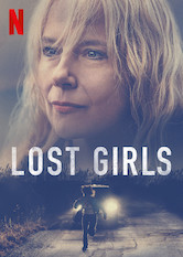 Netflix: Lost Girls | <strong>Opis Netflix</strong><br> Zdesperowana matka poszukuje zaginionej córki i walczy o ujawnienie prawdy — a przy okazji pomaga w odkryciu serii niewyjaÅ›nionych morderstw. Historia oparta na faktach. | Oglądaj film na Netflix.com