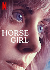 Netflix: Horse Girl | <strong>Opis Netflix</strong><br> Urocza outsiderka kochajÄ…ca sztukÄ™, konie i seriale fantastyczne zdaje sobie sprawÄ™, Å¼e jej coraz barwniejsze sny zaczynajÄ… przenikaÄ‡ do Å¼ycia na jawie. | Oglądaj film na Netflix.com