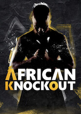 Kliknij by uzyskać więcej informacji | Netflix: African Knock Out Show / African Knock Out Show | Through intense training and challenges, a group of amateur fighters competes for a championship title while living in the same house for nine weeks.