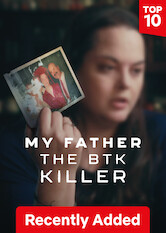 Kliknij by uszyskać więcej informacji | Netflix: Mój ojciec – Zabójca BTK | Córka seryjnego mordercy o pseudonimie BTK opowiada swoją wstrząsającą historię w tym dokumencie o prawdziwych zbrodniach.