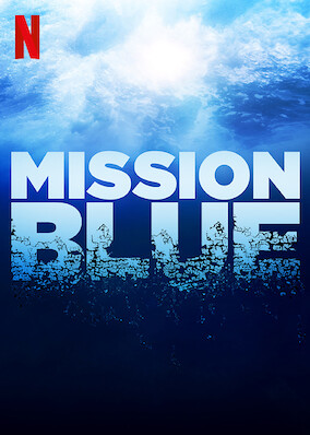 Netflix: Mission Blue | <strong>Opis Netflix</strong><br> Dokument Å›ledzi losy oceanograf Sylvii Earle iÂ jej misji majÄ…cej naÂ celu ocalenie oceanÃ³w przed zagroÅ¼eniami, jak nadmierne poÅ‚owy iÂ toksyczne odpady. | Oglądaj film na Netflix.com