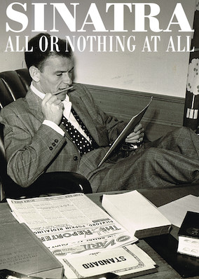 Netflix: Sinatra: All or Nothing at All | <strong>Opis Netflix</strong><br> Serial dokumentalny ukazujÄ…cy Å¼ycie i talent legendarnego piosenkarza Franka Sinatry przez pryzmat wspomnieÅ„ jego przyjacióÅ‚, rodziny i wspóÅ‚pracowników. | Oglądaj serial na Netflix.com