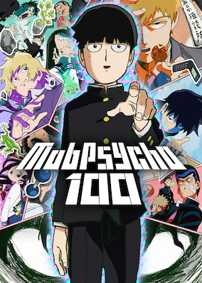 Netflix: Mob Psycho 100 | <strong>Opis Netflix</strong><br> Middle schooler Shigeo looks normal, but he's secretly a formidable psychic whose powers threaten to break free unless he represses his emotions. | Oglądaj serial na Netflix.com
