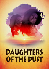 Kliknij by uszyskać więcej informacji | Netflix: Daughters of the Dust | Sztandarowy film Julie Dash przedstawiajÄ…cy trudne losy afroamerykaÅ„skiej rodziny migrujÄ…cej na póÅ‚noc w poszukiwaniu lepszego Å¼ycia na poczÄ…tku XX wieku.