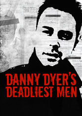 Kliknij by uszyskać więcej informacji | Netflix: Danny Dyers Deadliest Men | Aktor Danny Dyer rozmawia z najniebezpieczniejszymi Brytyjczykami, którzy budzÄ… powszechny strach.