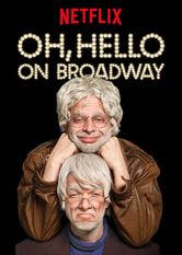 Netflix: Oh, Hello On Broadway | <strong>Opis Netflix</strong><br> Ekranizacja broadwayowskiego programu komediowego o dwóch zakochanych w tuÅ„czyku tetrykach oraz o ich niespodziewanym goÅ›ciu. | Oglądaj film na Netflix.com