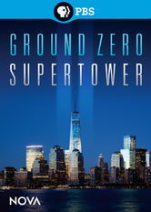 Kliknij by uszyskać więcej informacji | Netflix: NOVA: Ground Zero Supertower | PowrÃ³t doÂ parteru, czyli zapis budowy One World Trade Center, drapacza chmur, ktÃ³ry stanÄ…Å‚ wÂ miejscu zniszczonych budynkÃ³w World Trade Center.