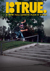 Kliknij by uszyskać więcej informacji | Netflix: Plan B: True | Kompilacja wydana przez firmÄ™ Plan B Skateboards, w której m.in Ryan Sheckler, Chris Joslin i Felipe Gustavo prezentujÄ… odjechane tricki.