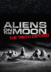 Kliknij by uszyskać więcej informacji | Netflix: Aliens on the Moon: The Truth Exposed | Never-before-aired NASA footage presents startling evidence that may finally answer the question: Is the moon a secret landing base for an alien race?