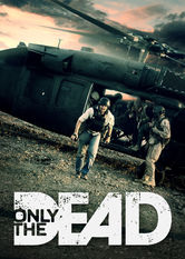 Netflix: Only the Dead | <strong>Opis Netflix</strong><br> Zdobywszy zaufanie obu stron konfliktu, dziennikarz Michael Ware przedstawia epickÄ…, niecenzurowanÄ… iÂ wnikliwÄ… relacjÄ™ zÂ wojny wÂ Iraku. | Oglądaj film na Netflix.com
