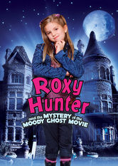 Kliknij by uszyskać więcej informacji | Netflix: Roxy Hunter and the Mystery of the Moody Ghost | Nad wiek rozwiniÄ™ta 9-latka, Roxy Hunter, przeprowadza siÄ™ do wiekowej posiadÅ‚oÅ›ci za miastem. Okazuje siÄ™, Å¼e dom jest zamieszkiwany przez ducha.