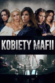 Kliknij by uszyskać więcej informacji | Netflix: Kobiety Mafii | Grupa kobiet, od tajnej agentki po nianię, kładzie swoje życie na szali, kiedy narusza porządek brutalnego kryminalnego półświatka.