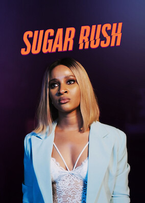 Netflix: Sugar Rush | After discovering a huge sum of money, a trio of sisters swipes it for personal use until the authorities and a shady mob boss come to collect the cash. <b>[TH]</b> | Oglądaj film na Netflix.com