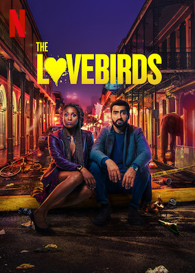 Netflix: The Lovebirds | <strong>Opis Netflix</strong><br> Zmęczona sobą para przypadkiem zostaje wplątana w morderstwo. Teraz musi szybko znaleźć prawdziwego zabójcę i udowodnić swoją niewinność. | Oglądaj film na Netflix.com