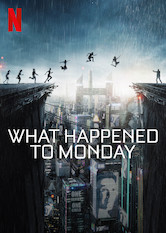 Netflix: What Happened to Monday | <strong>Opis Netflix</strong><br> W przeraÅ¼ajÄ…cej wizji przyszÅ‚oÅ›ci obowiÄ…zujÄ… surowe zasady kontroli urodzin. SzeÅ›Ä‡ sióstr musi odnaleÅºÄ‡ zaginionÄ… siostrÄ™, nie dajÄ…c siÄ™ zÅ‚apaÄ‡ siÅ‚om rzÄ…dowym. | Oglądaj film na Netflix.com