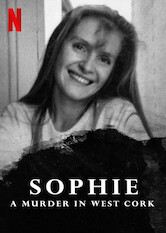 Kliknij by uszyskać więcej informacji | Netflix: Sophie: Morderstwo wÂ West Cork | SzokujÄ…ce morderstwo wÂ irlandzkiej wiosce jest poczÄ…tkiem trudnej, wieloletniej iÂ przekraczajÄ…cej granice paÅ„stw walki oÂ sprawiedliwoÅ›Ä‡.