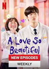 Kliknij by uszyskać więcej informacji | Netflix: A Love So Beautiful | Love is as tough as it is sweet for a lovestruck teenager, whose relationship with her next-door neighbor transforms as they grow into adulthood.