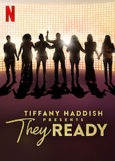 Kliknij by uszyskać więcej informacji | Netflix: Tiffany Haddish Presents: They Ready | Szóstka bardzo róÅ¼nych komików zaproszonych przez Tiffany Haddish prezentuje swoje zabawne Å¼arty w serii peÅ‚nych energii wystÄ™pów.