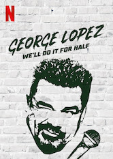 Kliknij by uszyskać więcej informacji | Netflix: George Lopez: We'll Do It For Half | Komik George Lopez opowiada oÂ przyszÅ‚oÅ›ci iÂ przeszÅ‚oÅ›ci LatynosÃ³w wÂ USA, przy okazji poruszajÄ…c tematy imigracji, twardych krewnych iÂ starzenia siÄ™.
