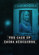 Kliknij by uszyskać więcej informacji | Netflix: Sprawa Iwony Wieczorek | In 2010, security cameras snapped 19-year-old Iwona Wieczorek walking home from a nightclub — and then she vanished. The search for answers continues.<br><b>New on 2023-09-02</b> <b>[PL]</b>