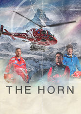Kliknij by uszyskać więcej informacji | Netflix: The Horn | Poznaj niebezpieczeÅ„stwa pracy Air Zermatt, alpejskiego zespoÅ‚u poszukiwawczo-ratowniczego, który dziaÅ‚a na graniach szwajcarskiej góry Matterhorn.
