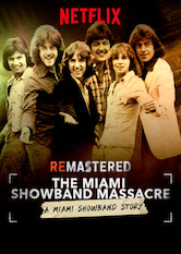 Kliknij by uszyskać więcej informacji | Netflix: ReMastered: Masakra Miami Showband | Zabójstwo trzech czÅ‚onków grupy The Miami Showband wstrzÄ…snÄ™Å‚o caÅ‚Ä… IrlandiÄ… w 1975 roku. Teraz jeden z ocalaÅ‚ych z uporem dÄ…Å¼y do ujawnienia prawdy.