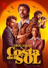 Netflix: Drug Squad: Costa del Sol | <strong>Opis Netflix</strong><br> Czwórka dzielnych i porywczych policjantów zakÅ‚ada oddziaÅ‚ ds. narkotyków, który ma zwalczaÄ‡ rodzÄ…cy siÄ™ w latach 70. przemyt narkotyków na hiszpaÅ„skim Costa del Sol. | Oglądaj serial na Netflix.com