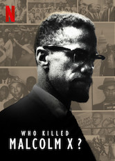 Netflix: Who Killed Malcolm X? | <strong>Opis Netflix</strong><br> KilkadziesiÄ…t lat po zabójstwie przywódcy ruchu afroamerykaÅ„skiego, Malcolma X, aktywista podejmuje siÄ™ trudnej misji odkrycia prawdy o tym szokujÄ…cym zdarzeniu. | Oglądaj serial na Netflix.com