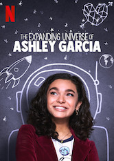 Kliknij by uszyskać więcej informacji | Netflix: Ashley Garcia i jej rozszerzający się wszechświat / The Expanding Universe of Ashley Garcia | 15-letnia inżynier, Ashley Garcia, przeprowadza się na drugi koniec kraju, by zacząć pracę jako robotyk, a przy okazji zbadać, co to znaczy być nastolatką.