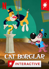Kliknij by uszyskać więcej informacji | Netflix: Cat Burglar | In this edgy, over-the-top, interactive trivia toon, answer correctly to help Rowdy the Cat evade Peanut the Security Pup to steal some prized paintings.