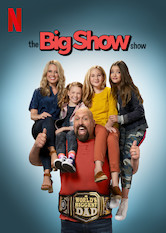 Kliknij by uszyskać więcej informacji | Netflix: Big Show i jego show | Były wrestler WWE, Big Show, schodzi z ringu i jest gotowy na trudniejsze wyzwanie: wychowywanie z żoną trzech córek na Florydzie.