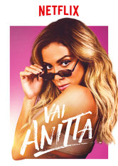 Netflix: Vai Anitta | <strong>Opis Netflix</strong><br> Kulisy sÅ‚awy widziane oczami rodziny iÂ przyjaciÃ³Å‚ brazylijskiej gwiazdy popu Anitty, ktÃ³ra co miesiÄ…c publikuje nowÄ… piosenkÄ™ iÂ teledysk. | Oglądaj serial na Netflix.com