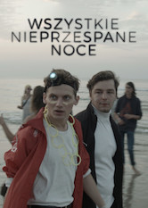 Netflix: All These Sleepless Nights | <strong>Opis Netflix</strong><br> Art school classmates Kris and Michal roam the streets of Warsaw on a beat-fueled quest for self-discovery and beautiful decadence. | Oglądaj film na Netflix.com