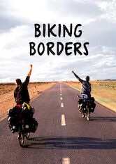 Kliknij by uzyskać więcej informacji | Netflix: Biking Borders / Biking Borders | Best friends Max and Nono bike from Berlin to Beijing, collecting donations to build a school for a unique fundraising adventure in this documentary.