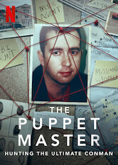 Kliknij by uszyskać więcej informacji | Netflix: Mistrzowie mistyfikacji: Historie słynnych oszustów / The Puppet Master: Hunting the Ultimate Conman | W tym wstrząsającym serialu dokumentalnym udający brytyjskiego szpiega okrutny oszust manipuluje i okrada swoje ofiary, pozostawiając za sobą zrujnowane rodziny.
