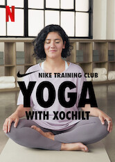 Kliknij by uszyskać więcej informacji | Netflix: Yoga with Xochilt | Connect with your body and mind as Nike yoga trainer Xochilt Hoover leads you through a series of rejuvenating flows and stretching sessions.
