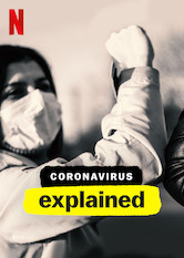 Kliknij by uszyskać więcej informacji | Netflix: Wyjaśniamy: Koronawirus | W roku 2020 świat się zmienił. Czas na serial dotyczący pandemii wywołanej koronawirusem, walki z nią i radzenia sobie z piętnem, jakie odciska na naszej psychice.