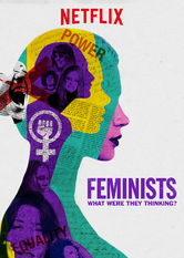 Netflix: Feminists: What Were They Thinking? | <strong>Opis Netflix</strong><br> Film bierze za punkt wyjÅ›cia zdjÄ™cia kobiet, które w latach 70. zapoczÄ…tkowaÅ‚y ruch feministyczny, by pokazaÄ‡, jak potoczyÅ‚y siÄ™ ich losy i ile jeszcze jest do zrobienia. | Oglądaj film na Netflix.com
