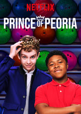 Netflix: Prince of Peoria | <strong>Opis Netflix</strong><br> Psotny ksiÄ…Å¼Ä™, który chce zaznaÄ‡ Å¼ycia zwykÅ‚ego nastolatka, opuszcza swoje królestwo i wprowadza siÄ™ incognito do domu pewnej samotnej matki i jej syna kujona. | Oglądaj serial na Netflix.com