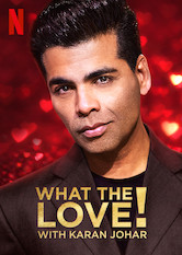 Kliknij by uszyskać więcej informacji | Netflix: What the Love! with Karan Johar | Z pomocÄ… goÅ›ci celebrytÃ³w iÂ ekipy stylistÃ³w Karan Johar zabiera siÄ™ zaÂ przemianÄ™ szeÅ›ciorga singli, ktÃ³rzy szukajÄ… miÅ‚oÅ›ci.