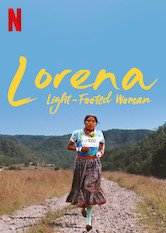 Netflix: Lorena, Light-Footed Woman | <strong>Opis Netflix</strong><br> Lorena Ramírez z meksykaÅ„skiego ludu Rarámuri na co dzieÅ„ wiedzie spokojne Å¼ycie na wsi — ale czasem w swoich tradycyjnych sandaÅ‚ach bierze udziaÅ‚ w ultramaratonach. | Oglądaj film na Netflix.com
