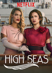 Netflix: High Seas | <strong>Opis Netflix</strong><br> Lata 40. XX wieku. Po serii tajemniczych zgonów w czasie luksusowego rejsu z Hiszpanii do Brazylii dwie siostry odkrywajÄ… szokujÄ…ce rodzinne tajemnice. | Oglądaj serial na Netflix.com