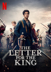Netflix: The Letter for the King | <strong>Opis Netflix</strong><br> Kandydat na rycerza zmaga się ze starożytnymi przepowiedniami, magicznymi mocami i kapryśnymi towarzyszami w czasie misji, od której zależą losy całego królestwa. | Oglądaj serial na Netflix.com