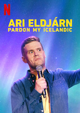 Kliknij by uszyskać więcej informacji | Netflix: Ari EldjÃ¡rn: Pardon My Icelandic | Na swoim wystÄ™pie poÂ angielsku islandzki komik Ari EldjÃ¡rn nabija siÄ™ zÂ rywalizacji miÄ™dzy Skandynawami, hollywoodzkich przedstawieÅ„ Thora oraz kaprysÃ³w niemowlÄ…t.