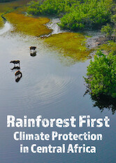 Kliknij by uszyskać więcej informacji | Netflix: Rainforest First: Climate Protection in Central Africa | Dokument oÂ projekcie â€žZielony Gabonâ€ wÂ Kotlinie Konga ukazujÄ…cy wysiÅ‚ki naÂ rzecz ochrony lasÃ³w deszczowych, ktÃ³rych celem jest powstrzymanie zmian klimatycznych.