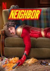 Netflix: The Neighbor | <strong>Opis Netflix</strong><br> Å»ycie egocentrycznego Javiera staje na gÅ‚owie, gdy nieoczekiwanie zostaje superbohaterem, którego toÅ¼samoÅ›Ä‡ próbuje odkryÄ‡ jego byÅ‚a dziewczyna. | Oglądaj serial na Netflix.com