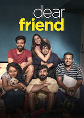 Kliknij by uszyskać więcej informacji | Netflix: Dear Friend | For a group of friends living together in Bengaluru, life is all about fun and laughter â€” until one of them inexplicably disappears from their lives.