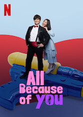 Kliknij by uszyskać więcej informacji | Netflix: All Because of You | After falling for a guest, an unsuspecting hotel staff becomes embroiled in a hostage scheme and discovers true love in an unlikely place.
